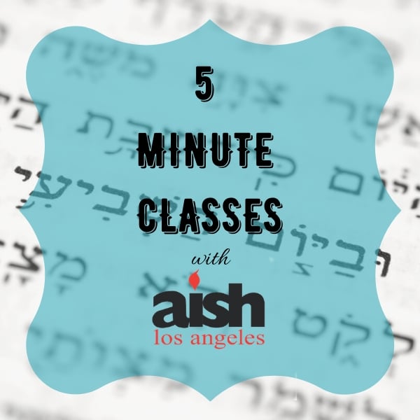 5 minute Classes - Aish Los Angeles Website