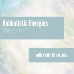 Kabbalistic Energies with Rabbi Yits Jacobs