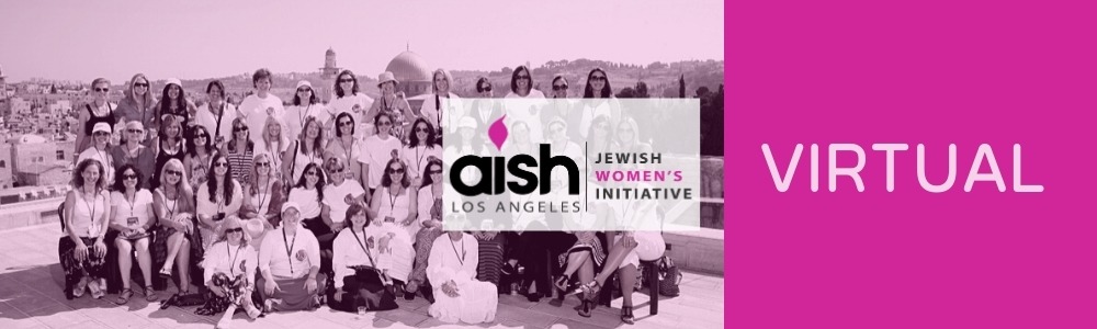Aish LA Online, Now Virtual - JWI